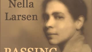 Passing by Nella LARSEN read by Elizabeth Klett (FULL AUDIOBOOK!)