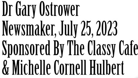 Wlea Newsmaker, July 25, 2023, Dr Gary Ostrower