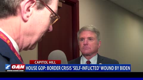 House GOP: Border Crisis 'Self-inflicted' wound by Biden
