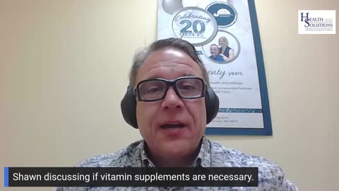 What to know about Vitamin Supplements: Shawn Needham RPh on Health Solutions Podcast