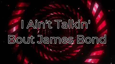 "I Ain't Talkin' Bout James Bond" - Tim Montgomery Band