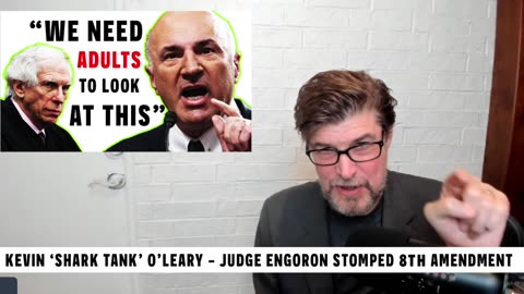 Kevin O'Leary of 'Shark Tank' - Judge Engoron Stomped 8th Amendment