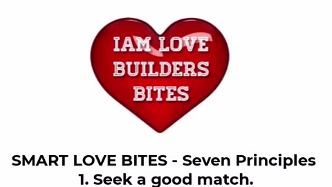 One of the Seven Principles of SMART LOVE - 1. Seek a good match