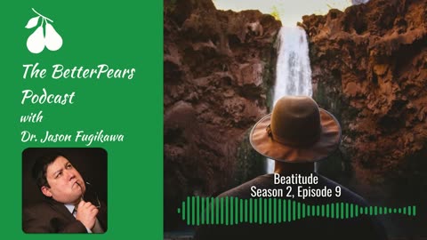 Beatitude - S02E09 - The BetterPears Podcast