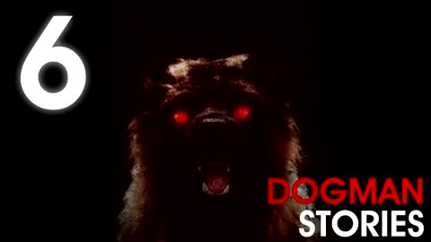 6 US EASTERN DOGMAN TRUE SCARY STORIES (Werewolf Encounters) - What Lurks Beneath
