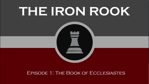 The Bible's Existential Crisis: The Book of Ecclesiastes | Episode 1 | The Iron Rook