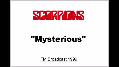 Scorpions - Mysterious (Live in San Bernadino, California 1999) FM Broadcast