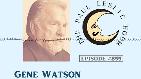 Gene Watson Returns Interview on The Paul Leslie Hour