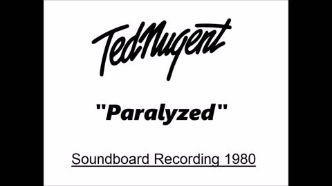 Ted Nugent - Paralyzed (Live in Dortmund, Germany 1980) Soundboard Recording
