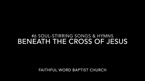 Hymn - Beneath The Cross Of Jesus