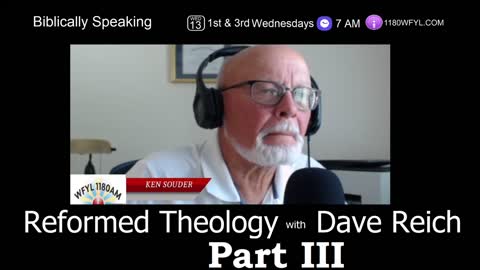Reformed Theology with Dave Reich | Part III