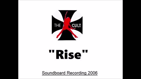 The Cult -Rise (Live in Boston, Massachusetts 2006) Soundboard