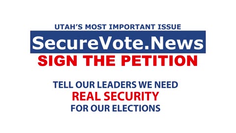 Utah Wants Secure Elections | Secure Vote Petition