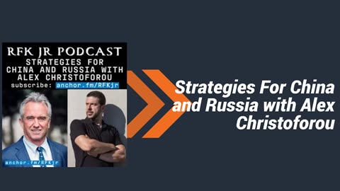 Strategies For China and Russia with Alex Christoforou