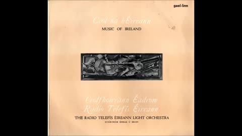 Ceol na hEireann (Music of Ireland) Gael Linn RTE Light Orchestra Eimear O Broin 1968