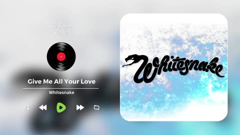 Whitesnake - Give Me All Your Love | Nostalgia Music