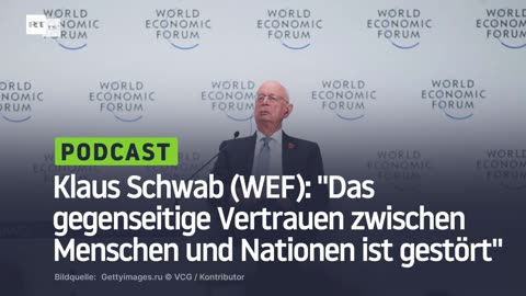 Klaus Schwab (WEF): "Das gegenseitige Vertrauen zwischen Menschen und Nationen ist gestört"