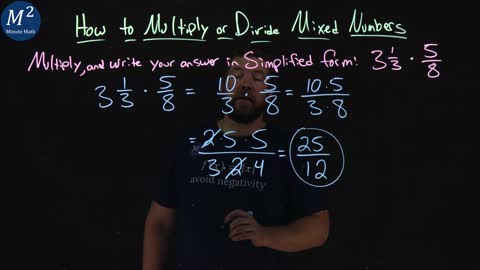 How to Multiply or Divide Mixed Numbers | 3 1/3 • 5/8 | Part 1 of 4 | Minute Math