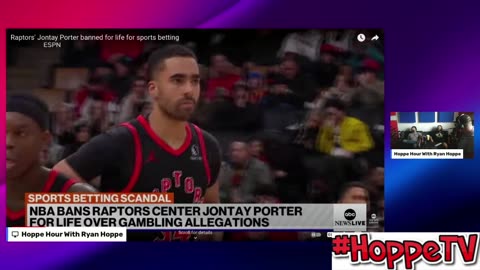 HoppeTV: Ryan Hoppe Discussed Jontae Porter Being BANNED From The NBA