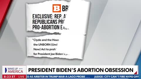 Rep. Andrew Clyde: Rep. Clyde discusses Bill Blocking Biden's Pro-Abortion Executive Orders