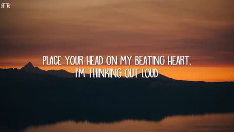 Ed Sheeran - Thinking Out Loud (Lyrics)