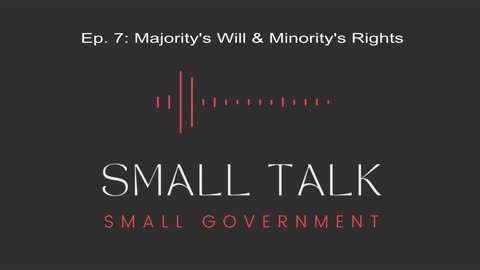 Episode 7: Majority’s Will & Minority’s Rights