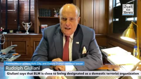 Giuliani says BLM is close to being designated as a domestic terrorist organization