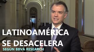Latinoamérica se desacelera, según BBVA Research