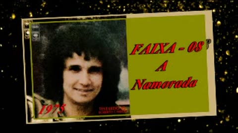 Roberto Carlos - Testardo io - 1975 - FAIXA - 08 - A Namorada