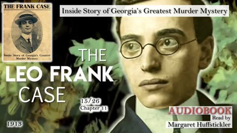 The Leo Frank Case: "Conley In School." - Inside Story of Georgia's Greatest Murder Mystery