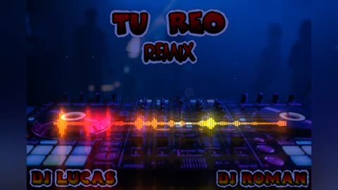 TU REO | L-GANTE | REMIX | DJ ROMAN | DJ LUCAS |