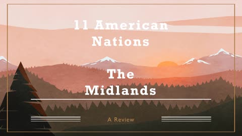 11 American Nations Review: Episode 8 (The Midlands)