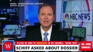 SCHIFF ASKED ABOUT DOSSIER