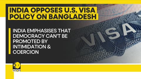 India opposes US Visa Policy On Bangladesh