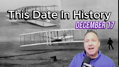 Unforgettable Moments: December 17 in History
