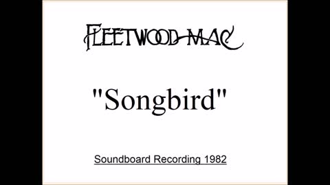 Fleetwood Mac - Songbird (Live in Memphis, Tennessee 1982) Soundboard