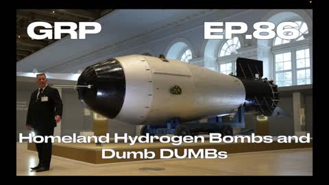 Homeland Hydrogen Bombs and Dumb DUMBs