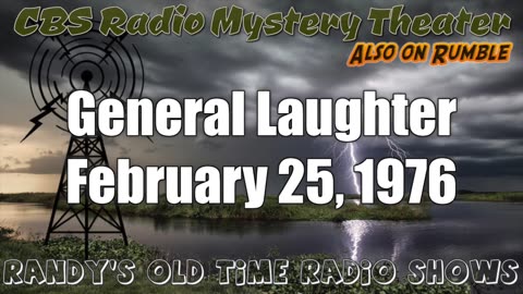 76-02-25 CBS Radio Mystery Theater General Laughter