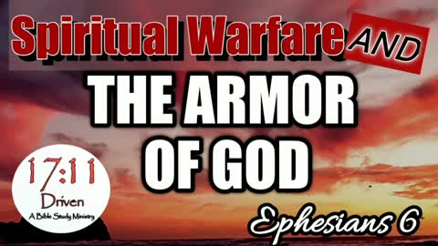 Spiritual Warfare and the Armor of God, Ephesians 6