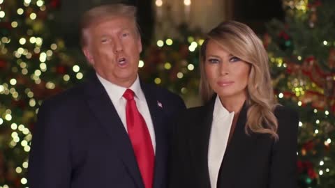 President Trump and wife Melania Greet America with Christmas Video