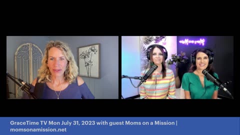 GraceTime TV Live: Moms on a Mission Let the Children GROW