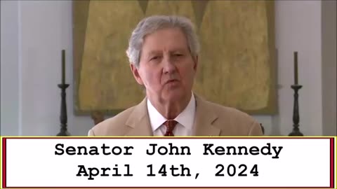 Senator John Kennedy April 14th, 2024