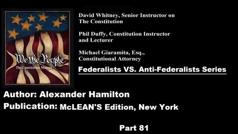 #81| Federalists VS Anti-Federalists | We The People - The Constitution Matters | #81