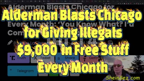 Alderman Blasts Chicago for Giving Illegals $9,000 in Free Stuff Every Month-SheinSez 429