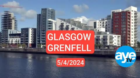 LIVE FROM GLASGOW GRENFELL - Waterside Luxury Flats DISASTER