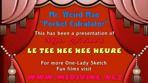 Ms Divine's Tee Hee Heure - Mr Weird Man - Volume 2 Episode 2