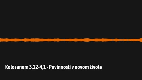 Kolosanom 3,12-4,1 - Povinnosti v novom živote (K06)