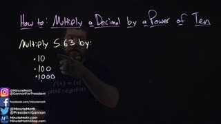 How to Multiply a Decimal by a Power of Ten | Three Examples | Minute Math
