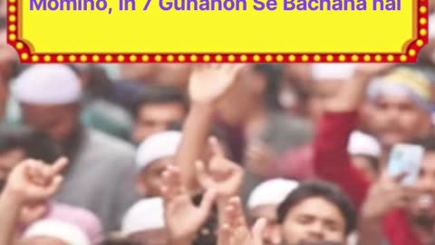 Momino,In 7 Gunahon Se Bachana hai.Watch Till End.