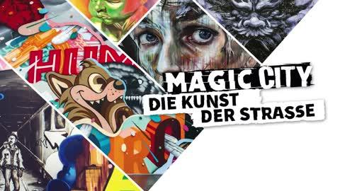 MAGIC CITY - Die Kunst der Straße | Spot III